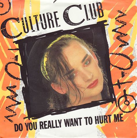 Mar 26, 2017 · 1983年の今日（3月26日）、最高位2位を記録した Culture Club（カルチャー・クラブ）の “Do You Really Want To Hurt Me”（邦題「君は完璧さ」） を解説・和訳しました。. ゲイのボーイ・ジョージがドラマーのジョン・モスとの恋愛関係を歌った曲で、レゲエの要素を ... 